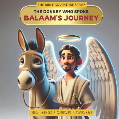 Balaam's Journey - The Donkey Who Spoke B0DCW5VBSS Book Cover