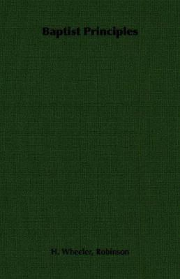 Baptist Principles 1406788147 Book Cover