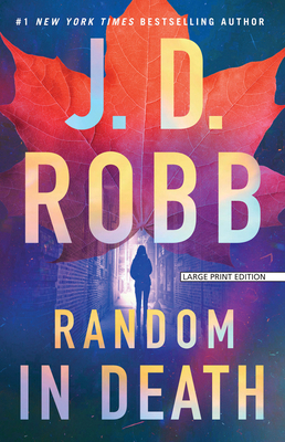 Random in Death: An Eve Dallas Novel [Large Print] 1420520164 Book Cover