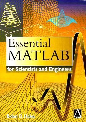 Essential MATLAB? for Scientists and Engineers 0470250135 Book Cover