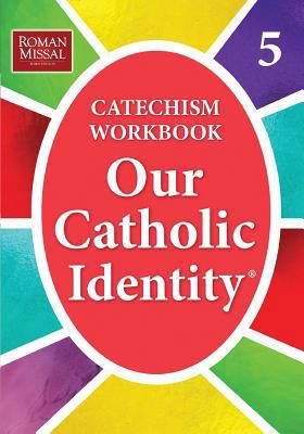 Our Catholic Identity, Catechism Workbook - Gra... 0782907385 Book Cover
