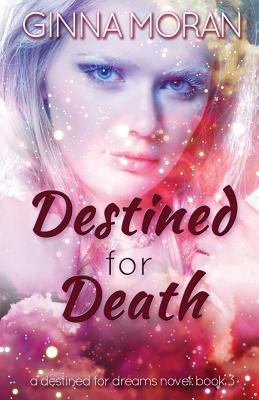Destined for Death (Destined for Dreams) 1942073607 Book Cover