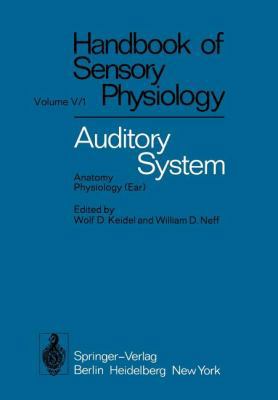 Auditory System: Anatomy Physiology (Ear) 3642658318 Book Cover
