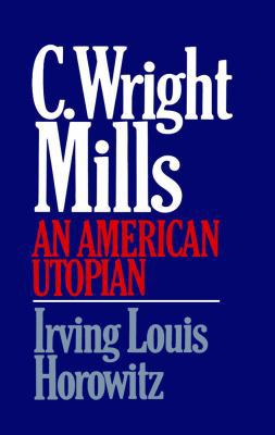 C Wright Mills an American Utopia 0029150108 Book Cover