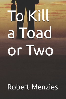 To Kill a Toad or Two 1508468540 Book Cover