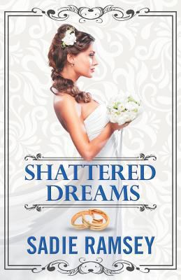 Shattered Dreams 1621834603 Book Cover