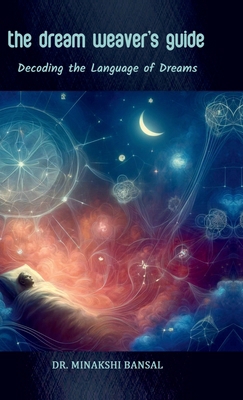 The Dream Weaver's Guide: Decoding the Language... B0D8RTBJ3G Book Cover
