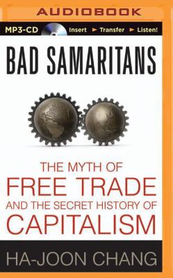 Bad Samaritans: The Myth of Free Trade and the ... 1501245635 Book Cover