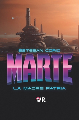 Marte: La madre patria [Spanish] 6310036823 Book Cover
