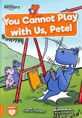 BookLife Publishing You Cannot Play with Us, Pe... 1805050001 Book Cover