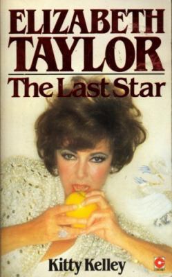 Elizabeth Taylor : The Last Star (Coronet Books) 0340283459 Book Cover