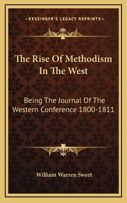 The Rise of Methodism in the West: Being the Jo... 1163394300 Book Cover