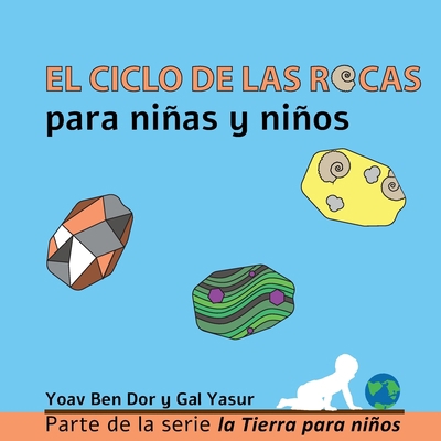 El ciclo de las rocas para niñas y niños: The r... [Spanish] B087SFM9HW Book Cover