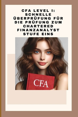 CFA Level I: Schnelle Überprüfung für die Prüfu... [German] B0CTGG82HL Book Cover