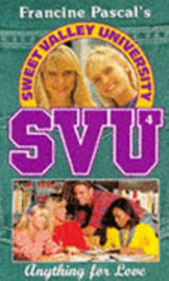 ANYTHING FOR LOVE (SWEET VALLEY UNIVERSITY S.) 0553407902 Book Cover