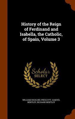 History of the Reign of Ferdinand and Isabella,... 1345078730 Book Cover