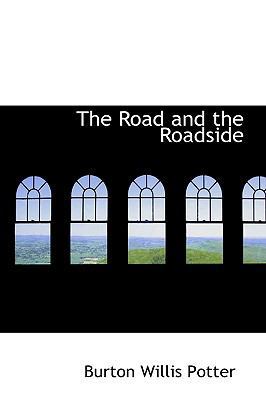 The Road and the Roadside 0554484013 Book Cover