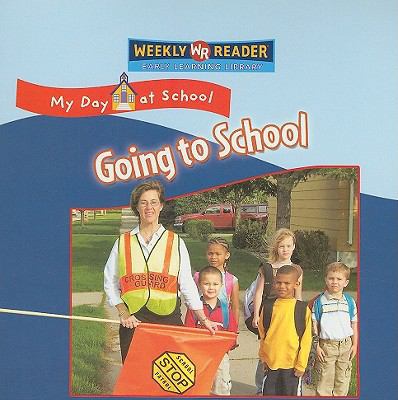 Going to School (My Day at School) 0836867939 Book Cover