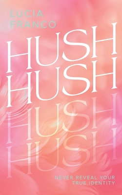 Hush, Hush B0CCZSSQZF Book Cover