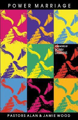 Power Marriage: Plugging Into the Source That W... 1499382758 Book Cover