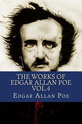 The Works of Edgar Allan Poe Vol.4 1530977452 Book Cover
