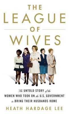 The League of Wives: The Untold Story of the Wo... [Large Print] 1432864955 Book Cover