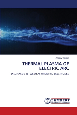 Thermal Plasma of Electric ARC 6203465585 Book Cover