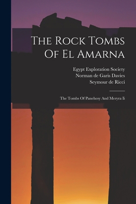 The Rock Tombs Of El Amarna: The Tombs Of Paneh... 1015732356 Book Cover