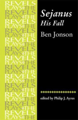 Sejanus, His Fall 0719057027 Book Cover