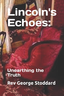 Lincoln's Echoes: Unearthing the Truth B0CNP2GRQ5 Book Cover