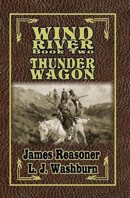 Wind River: Thunder Wagon 1481125125 Book Cover