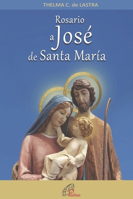 Rosario a José de Santa María: oraciones [Spanish] B09J7F5HWW Book Cover