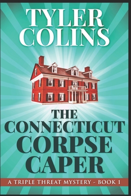 The Connecticut Corpse Caper: Large Print Edition 1073754693 Book Cover
