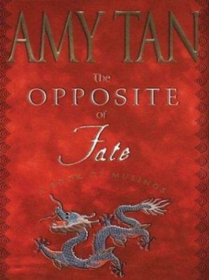 The Opposite of Fate: A Book of Musings [Large Print] 0786256931 Book Cover