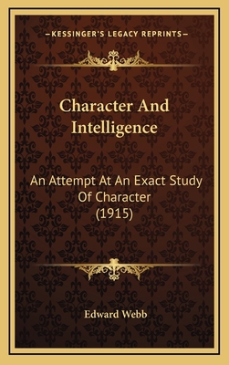 Character And Intelligence: An Attempt At An Ex... 1165954346 Book Cover