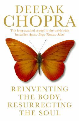 Reinventing the Body, Resurrecting the Soul: Ho... 1846041724 Book Cover