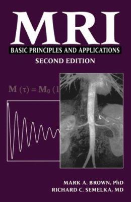 MRI: Basic Principles and Applications 0471330620 Book Cover