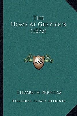 The Home At Greylock (1876) 1165117150 Book Cover