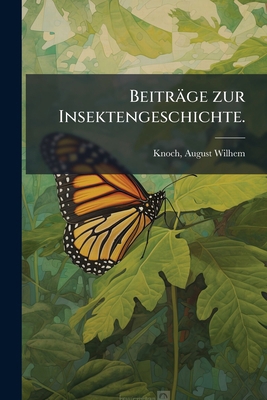 Beiträge zur Insektengeschichte. [German] 1247288234 Book Cover