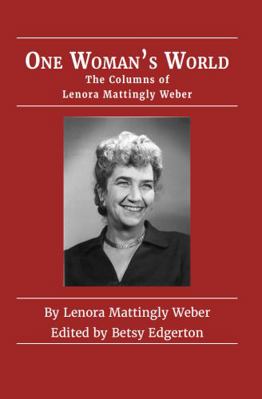 One Woman's World: the Columns of Lenora Mattingly Weber