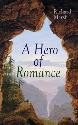 A Hero of Romance: Boy's Adventure Novel 8027333423 Book Cover