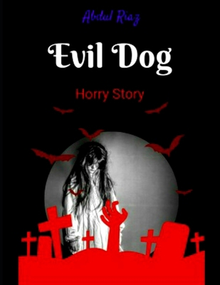 Evil Dog: Horror Story 1698823118 Book Cover
