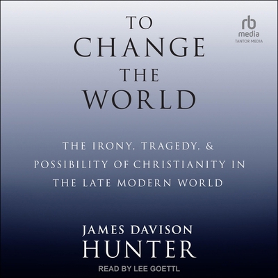 To Change the World: The Irony, Tragedy, and Po...            Book Cover