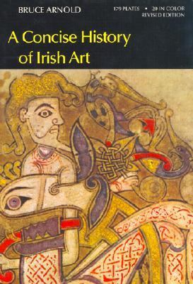 Concise History of Irish Art 0500180903 Book Cover