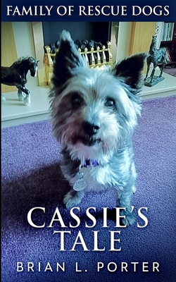Cassie's Tale (Family of Rescue Dogs Book 3) 1715686934 Book Cover