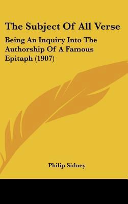 The Subject of All Verse: Being an Inquiry Into... 1162242574 Book Cover