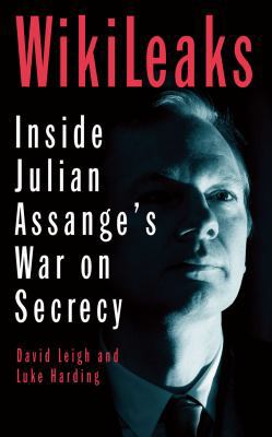 WikiLeaks: Inside Julian Assange's War on Secrecy B006U1TWR0 Book Cover