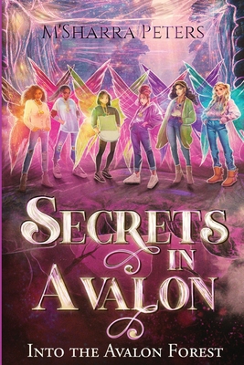 Secrets in Avalon Into the Avalon Forest 1965319513 Book Cover
