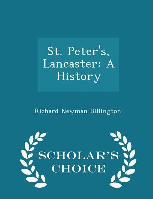 St. Peter's, Lancaster: A History - Scholar's C... 1297437942 Book Cover