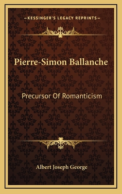 Pierre-Simon Ballanche: Precursor of Romanticism 1164489461 Book Cover
